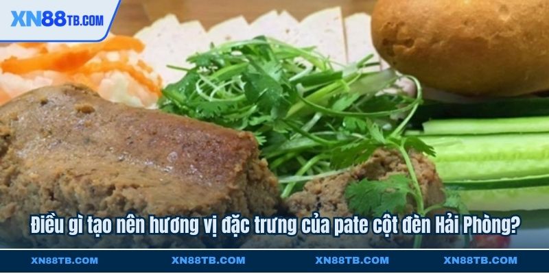 Điều gì tạo nên hương vị đặc trưng của pate cột đèn Hải Phòng?